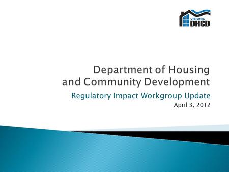 Regulatory Impact Workgroup Update April 3, 2012.