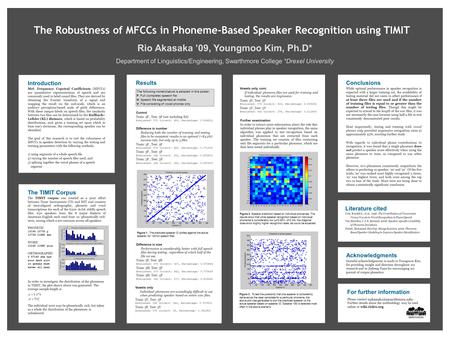 Introduction Mel- Frequency Cepstral Coefficients (MFCCs) are quantitative representations of speech and are commonly used to label sound files. They are.