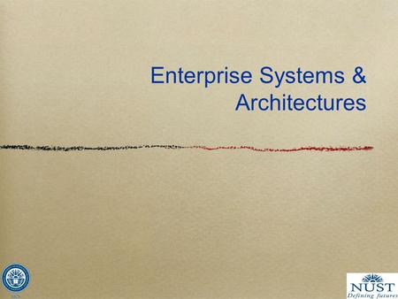 Enterprise Systems & Architectures. Enterprise systems are mainly composed of information systems. Business process management mainly deals with information.
