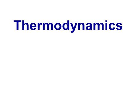 Thermodynamics. Brownian Motion  A large floating dust speck moves smoothly because it is much larger than a particle of water.  A tiny dust speck shows.
