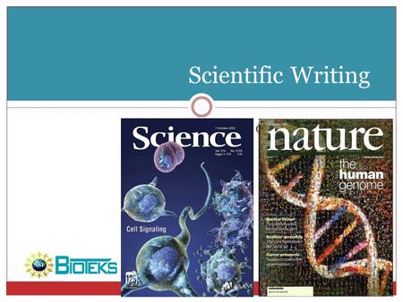 (TOPIC NAME) Scientific Writing. Importance Scientists communicate their findings to the scientific community by publishing their experimental results.