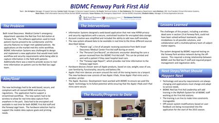 BIDMC Fenway Park First Aid Team: Jim Arrington, Manager, IS Support Services; Carolyn Conti, Manager, IS Decision Support Systems; Vu Huynh, Technical.