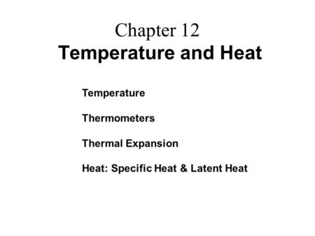 Chapter 12 Temperature and Heat