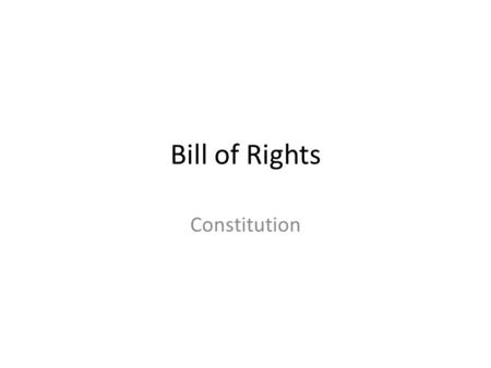 Bill of Rights Constitution.