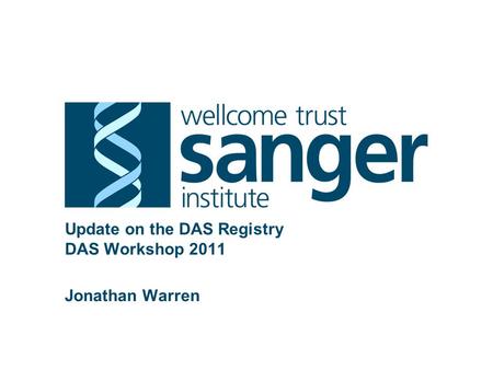 Update on the DAS Registry DAS Workshop 2011 Jonathan Warren.