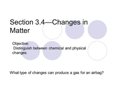 Section 3.4—Changes in Matter