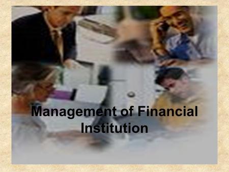 Management of Financial Institution. Financial Environment.