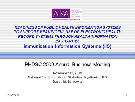 READINESS OF PUBLIC HEALTH INFORMATION SYSTEMS TO SUPPORT MEANINGFUL USE OF ELECTRONIC HEALTH RECORD SYSTEMS THROUGH HEALTH INFORMATION EXCHANGES Immunization.