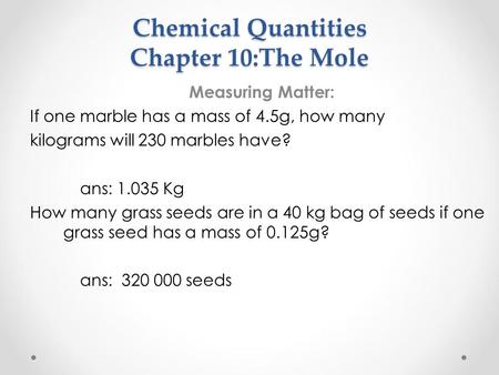 Chemical Quantities Chapter 10:The Mole