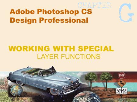 Adobe Photoshop CS Design Professional LAYER FUNCTIONS WORKING WITH SPECIAL.