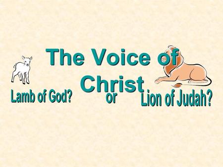 The Voice of Christ. The Voice of Christ demands the attention of every responsible person upon the earth today.