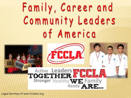 Logos Courtesy of www.fcclainc.org. Mission Statement: To promote personal growth and leadership development through Family and Consumer Sciences Education.