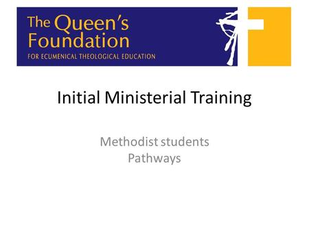 Initial Ministerial Training Methodist students Pathways.
