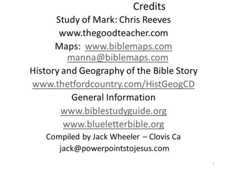 Credits Study of Mark: Chris Reeves  Maps:   History and.
