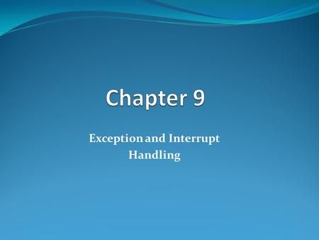 Exception and Interrupt Handling