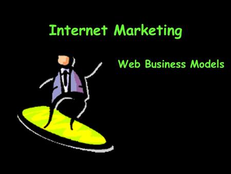 Internet Marketing Web Business Models. Do You Yahoo? For 50% of US Web users: YES!!! A phenomenal Silicon Valley success story Yahoo! brand extensions.