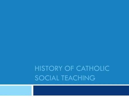 HISTORY OF CATHOLIC SOCIAL TEACHING.  SCV.04 explain how Scriptures can be used in analysing and critiquing personal and social situations.  PFV.02.