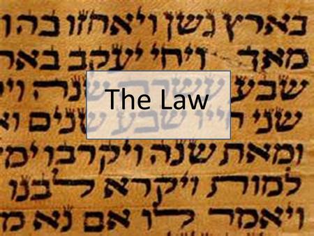 The Law. The Tanakh “the law and the prophets and the writings” ©RC Wilkinson 2014 Used with permission.