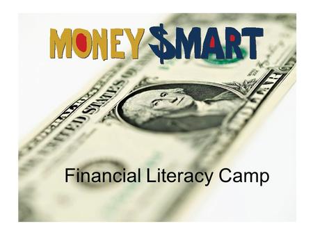 Financial Literacy Camp. Money and Choices “Thinking Economically”
