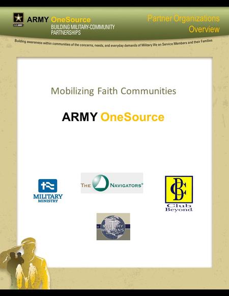 Mobilizing Faith Communities ARMY OneSource Partner Organizations Overview.