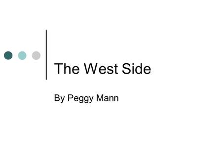 The West Side By Peggy Mann http://www.opencourtresources.com.