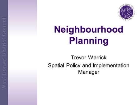 Trevor Warrick Spatial Policy and Implementation Manager