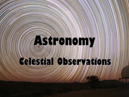 Celestial Observations