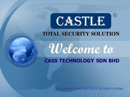 Welcome to CASS TECHNOLOGY SDN BHD THE LEADING INNOVATOR OF SECURITY SYSTEM.