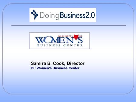 Samira B. Cook, Director DC Women's Business Center.