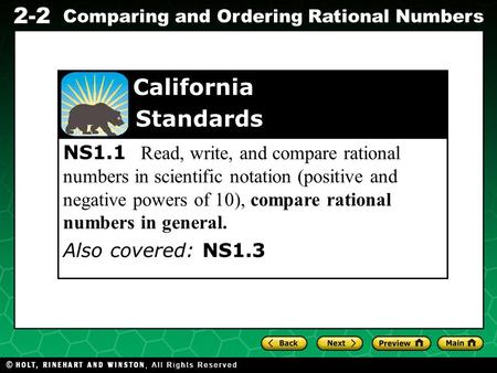 Evaluating Algebraic Expressions 2-2 Comparing and Ordering Rational Numbers NS1.1 Read, write, and compare rational numbers in scientific notation (positive.