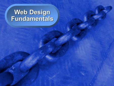 A Free sample background from www.powerpointbackgrounds.com © 2001 By Default!Slide 1 Web Design Fundamentals.