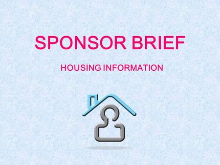 SPONSOR BRIEF HOUSING INFORMATION. INBRIEF Report to Housing within 3 working days of arrival. Personnel moving on base will be assisted by an assignment.