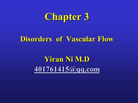 Chapter 3 Disorders of Vascular Flow Yiran Ni M.D