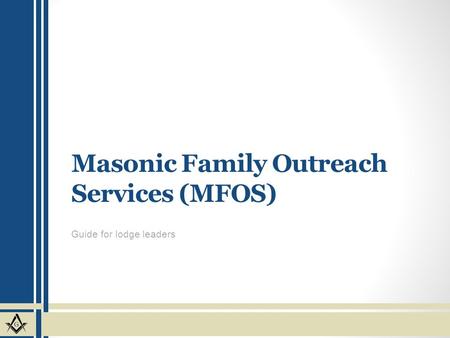 Masonic Family Outreach Services (MFOS) Guide for lodge leaders.