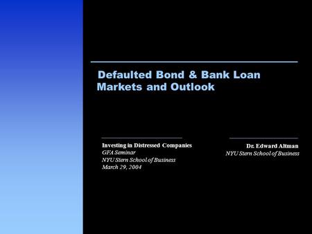 Defaulted Bond & Bank Loan Markets and Outlook