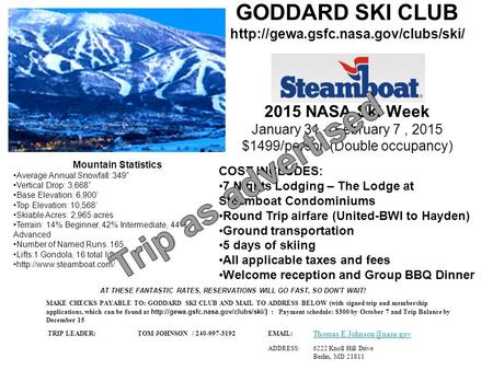 GODDARD SKI CLUB  2015 NASA Ski Week January 31 – February 7, 2015 $1499/person (Double occupancy) COST INCLUDES: 7.