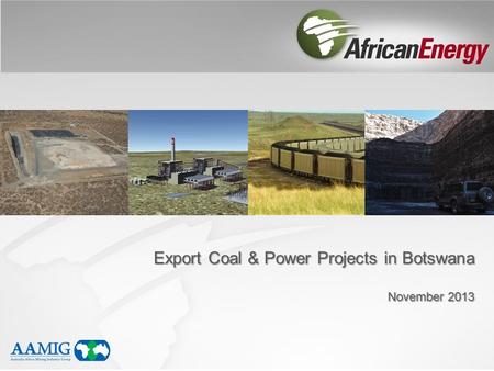 Export Coal & Power Projects in Botswana November 2013.