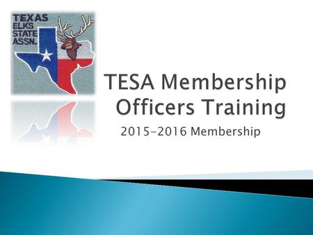 2015-2016 Membership.  Current TESA Membership  Steps to a Successful Membership  Delinquents Program  Orientation Program  Lapsation Program.
