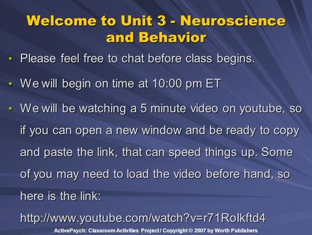 Welcome to Unit 3 - Neuroscience and Behavior