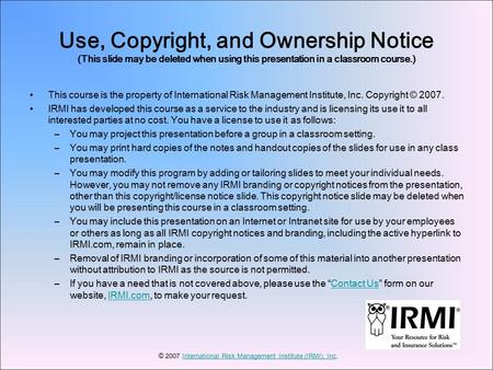Use, Copyright, and Ownership Notice (This slide may be deleted when using this presentation in a classroom course.) This course is the property of International.