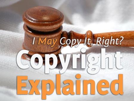 Let’s Define: Copyright? copy·right – noun : the exclusive legal right to reproduce, publish, sell, or distribute the matter and form of something (as.