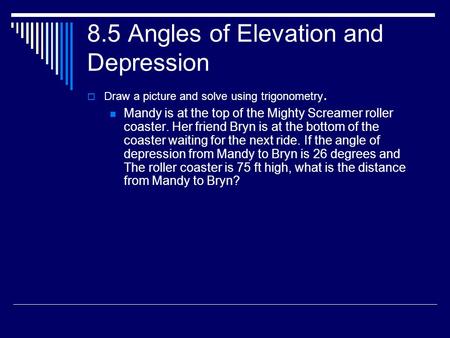 8.5 Angles of Elevation and Depression