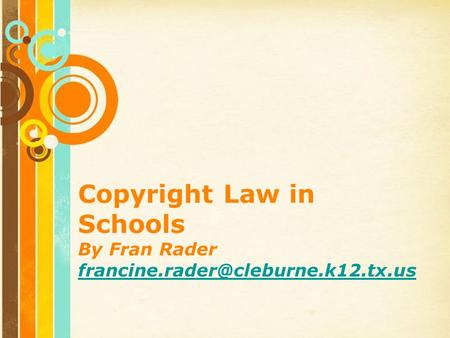 Free Powerpoint Templates Page 1 Free Powerpoint Templates Copyright Law in Schools By Fran Rader