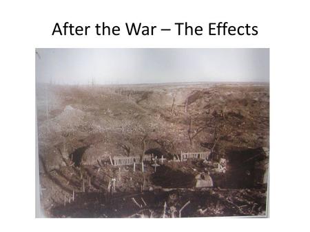 After the War – The Effects