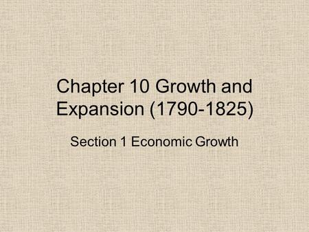 Chapter 10 Growth and Expansion ( )