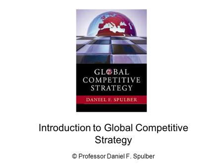 Introduction to Global Competitive Strategy