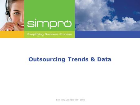 Company Confidential - 2008 Outsourcing Trends & Data.
