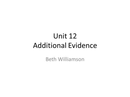 Unit 12 Additional Evidence Beth Williamson. 1.1 I can describe what types of information are needed. Logo Idea 1 I do not want this logo to be my final.