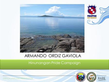 Hinunangan Pride Campaign ARMANDO ORDIZ GAVIOLA CRITICAL ANALYSIS PRESENTATION.