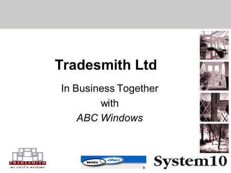 Tradesmith Ltd In Business Together with ABC Windows.